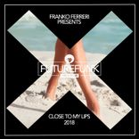 Artwork for "Close To My Lips"