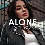 Alone With You