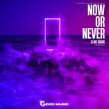 Now or never