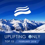 Artwork for "Uplifting Only Top 15: February 2018"