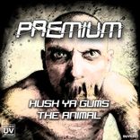 Artwork for "Hush Ya Gums / The Animal"