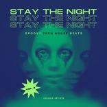 Artwork for "Stay The Night (Groovy Tech House Beats), Vol. 3"