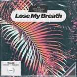 Artwork for "Lose My Breath"