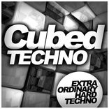Artwork for "Cubed Techno: Extra Ordinary Hard Techno"