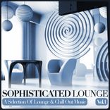 Artwork for "Sophisticated Lounge Vol. 1 (A Selection Of Lounge & Chill Out Music)"