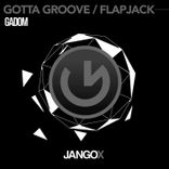 Portada para "Gotta Groove / Flapjack"