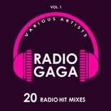 Portada para "Radio Gaga (20 Radio Hit Mixes), Vol. 1"