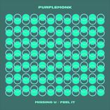 Artwork for "Missing U / Feel It"