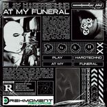 Artwork für "Play Hardtechno at My Funeral"