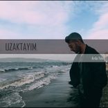Uzaktayım