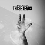Artwork for "These Tears (Radar Remixes)"