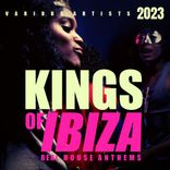 Artwork for "Kings Of IBIZA 2023 (Real House Anthems)"
