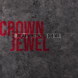 Artwork for "Crown Jewel (Julian Montenegro Dub Mix)"