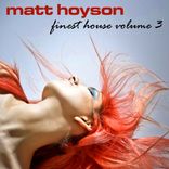 Artwork voor "Matt Hoyson Finest House, Vol. 3"
