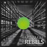 Artwork for "MINIMAL Rebels 2016"