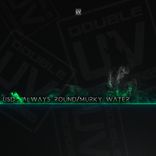 Artwork for "Murky Water x Always Round"