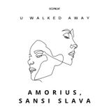 Artwork for "U Walked Away"