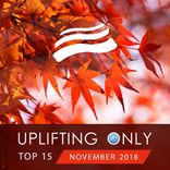 Artwork for "Uplifting Only Top 15: November 2018"