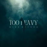 Artwork for "Too Heavy"