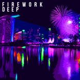 Artwork for "Firework Deep"