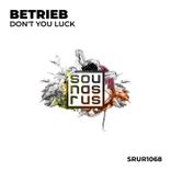 Artwork for "Don't You Luck"