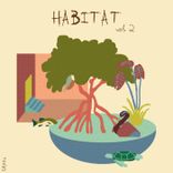 Artwork for "Habitat, Vol. 2"