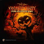 Artwork for "Violently Happy (Zyce Halloween Remix)"