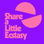 Share A Little Ecstasy