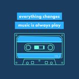 Artwork voor "Everything Changes, Music Is Always Play, Vol. 2"