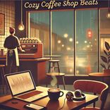 Artwork für "Cozy Coffee Shop Beats"