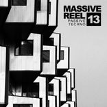 Artwork for "Massive Reel, Vol. 13: Passive Techno"