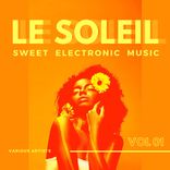 Portada para "Le Soleil (Sweet Electronic Music), Vol. 1"