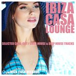 Portada para "Ibiza Casa Lounge (Selected Chill-Out, Chill House & Deep House Tracks)"