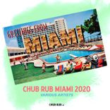 Portada para "Chub Rub Miami 2020"