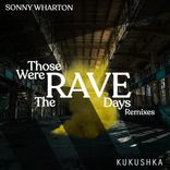 Artwork for "Those Were The Rave Days (Remixes)"