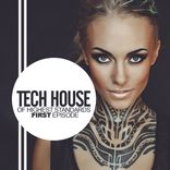 Artwork für "Tech House Of Highest Standards: First Episode"