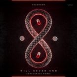 Artwork for "Will Never End (Earthspace Remix)"