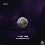 Artwork for "Corrosive"