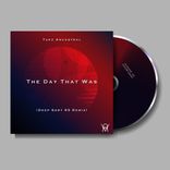 Artwork for "The Day That Was (Deep Sort 95 Remix)"