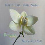Portada para "Spring Will Tell (Remixes Part One)"