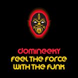 Feel The Force With The Funk