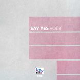 Artwork for "Say Yes, Vol.3"