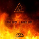 Artwork for "Fire Spot/ Hard Sh!t"