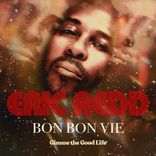 Portada para "Bon Bon Vie Gimme the Good Life"
