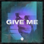 Give Me