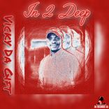 Artwork for "In 2 Deep"