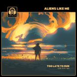 Artwork für "Too Late to Run"