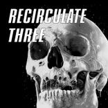 Artwork for "Recirculate Three"