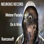 Artwork for "Meteor Parade / On A Wire"