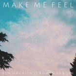 Artwork for "Make Me Feel"